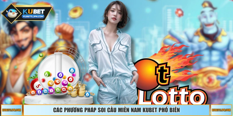 Các phương pháp soi cầu miền nam KUBET phổ biến