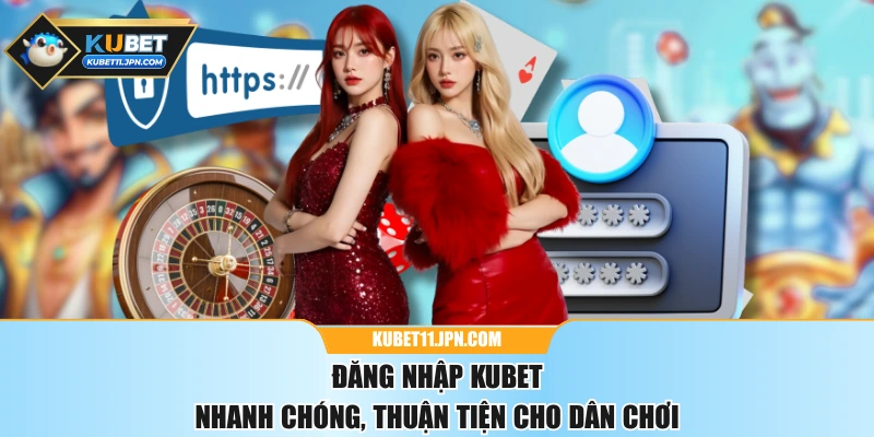 Đăng Nhập KUBET