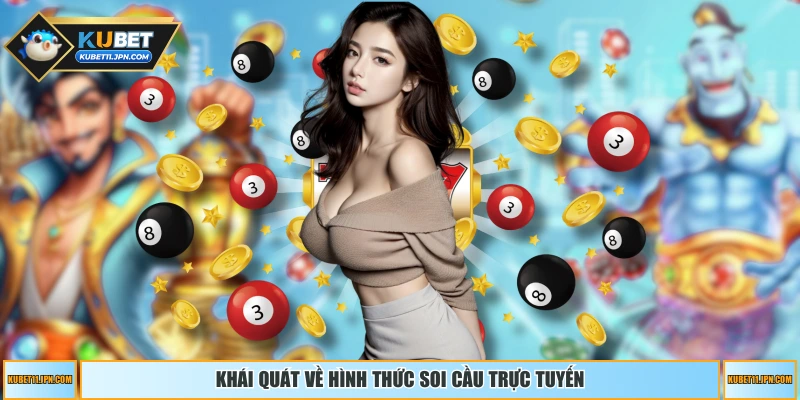 Khái quát về hình thức soi cầu trực tuyến