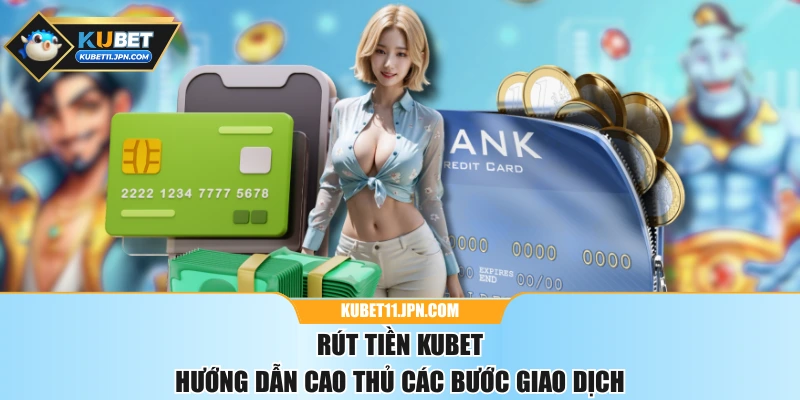 Rút Tiền KUBET