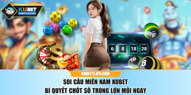 Soi Cầu Miền Nam KUBET